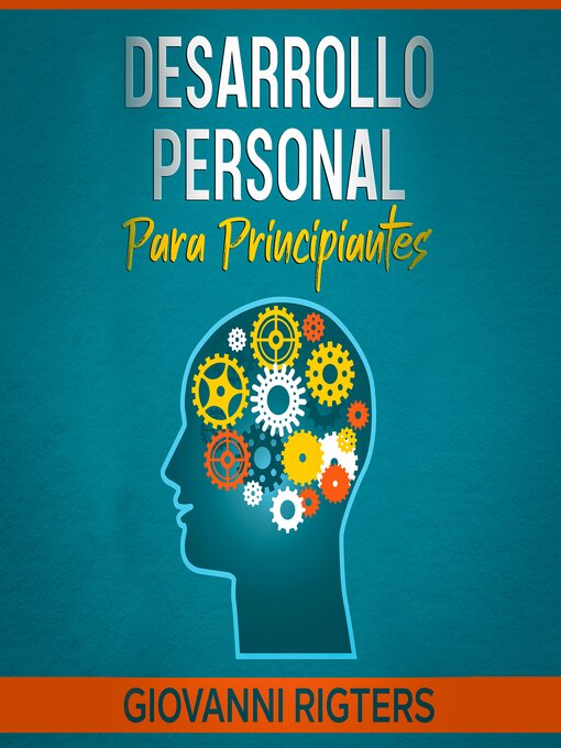 Title details for Desarrollo personal para principiantes by Giovanni Rigters - Available